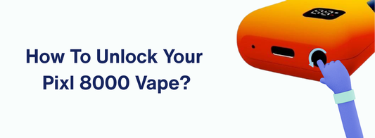 How to unlock PIXL 8000 Vape